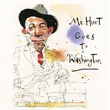 Mississippi John Hurt - Mr. Hurt Goes to Washington (2021) Flac