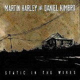 Martin Harley and Daniel Kimbo - Static In the Wires