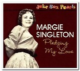 Margie Singleton - Pledging My Love