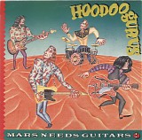 Hoodoo Gurus - Mars Needs Guitars!