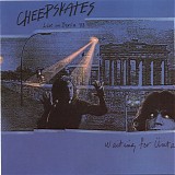 Cheepskates - Waiting For Unta (Live In Berlin '88)