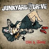 Junkyard Drive - Sin & Tonic