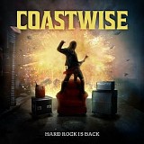 Coastwise - Hard Rock Is Back