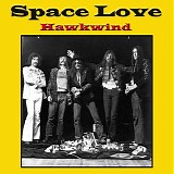 Hawkwind - Space Love