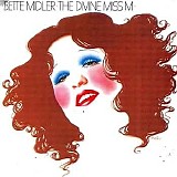 Bette Midler - The Divine Miss M