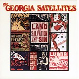 Georgia Satellites - In The Land of Salvation And Sin