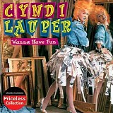 Cyndi Lauper - Wanna Have Fun: Priceless Collection