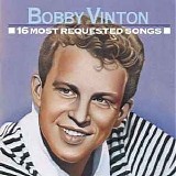 Bobby Vinton - 16 Most Requested Songs