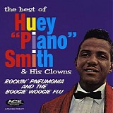 Huey "Piano" Smith & His Clowns - The Best of Huey "Piano" Smith & His Clowns