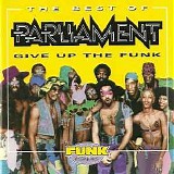 Parliament - The Best of Parliament: Give Up The Funk