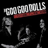 The Goo Goo Dolls - Greatest Hits Volume One: The Singles