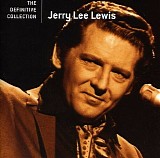 Jerry Lee Lewis - The Definitive Collection