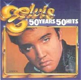 Elvis Presley - Elvis 50 Years 50 Hits