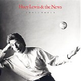 Huey Lewis & The News - Small World