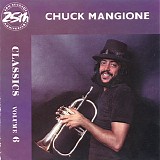 Chuck Mangione - A&M Records 25th Anniversary: Classics Volume 6