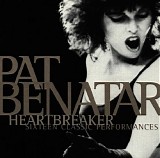 Pat Benatar - Heartbreaker: 16 Classic Performances