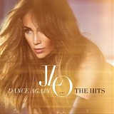 Jennifer Lopez - Dance Again...The Hits