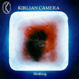 Kirlian Camera - Drifting