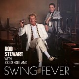 Rod Stewart with Jools Holland - Swing Fever