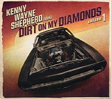 Kenny Wayne Shepherd Band - Dirt On My Diamonds Volume 1