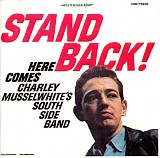 Charlie Musselwhite - Stand Back!