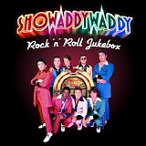 Showaddywaddy - Rock 'N' Roll Jukebox