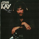 John Kay - All In Good Time