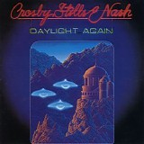 Crosby, Stills & Nash - Daylight Again