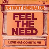 Detroit Emeralds - Feel The Need / Love Has Come To Me