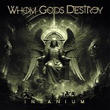 Whom Gods Destroy - Insanium (Limited Edition Mediabook)