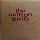 Mutton Birds, The - Angle Of Entry