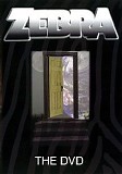 Zebra - The DVD