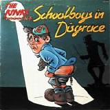 The Kinks - The Kinks Present Schoolboys In Disgrace