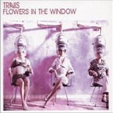 Travis - Flowers In The Window