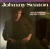 Johnny Seaton - Reaction