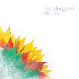 David Longdon - Wild River