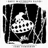 Matthews, Dave Band - Come Tomorrow Companion