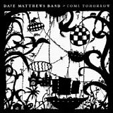 Matthews, Dave Band - Come Tomorrow