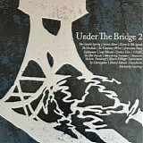 Various artists - Under The Bridge 2