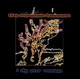 Monsoon Bassoon, The - I Dig Your Voodoo