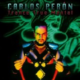 Carlos Peron - Trance True Mental