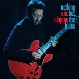 Eric Clapton - Nothing But The Blues