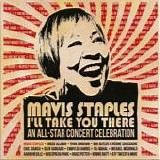 Potter, Grace - Mavis Staples I'll Take You There: An All-Star Concert Celebration