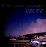 Potter, Grace And The Nocturnals - Live Oh Five