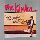 Kinks, The - Give The People What They Want