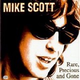 Scott, Mike - Rare, Precious And Gone