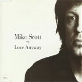 Scott, Mike - Love Anyway