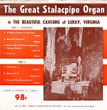 Leland W. Sprinkle, Sr. - The Great Stalacpipe Organ In The Beautiful Caverns Of Luray, Virginia