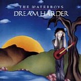 Waterboys, The - Dream Harder