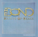 The Bond - Prints Of Peace: The Definitive Edition